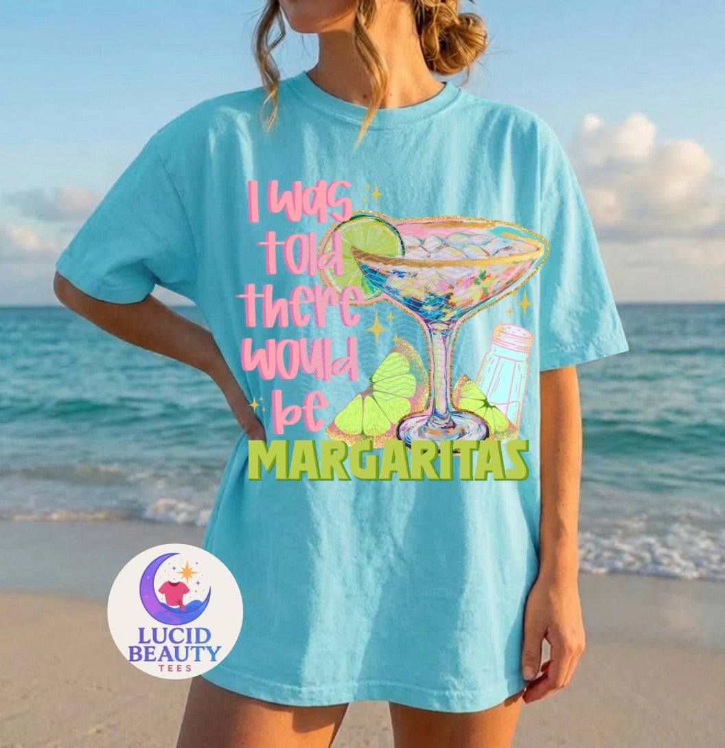 I Was Told There Would Be Margaritas