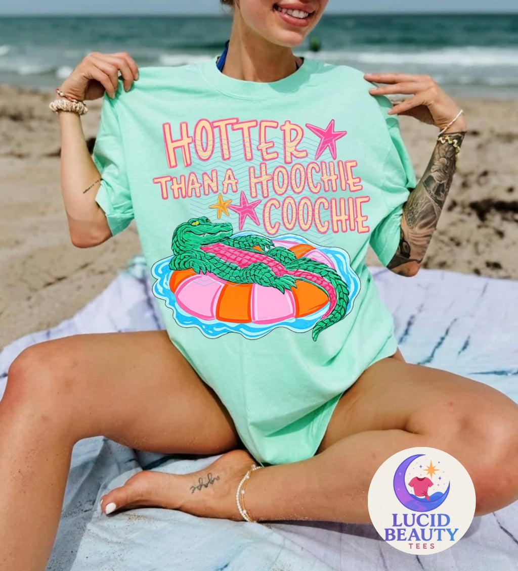 Hotter Than a Hoochie Coochie Tee