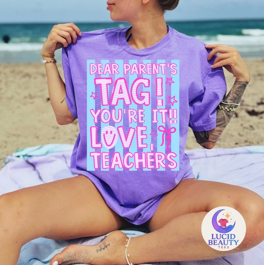 Dear Parents Tag You’re It