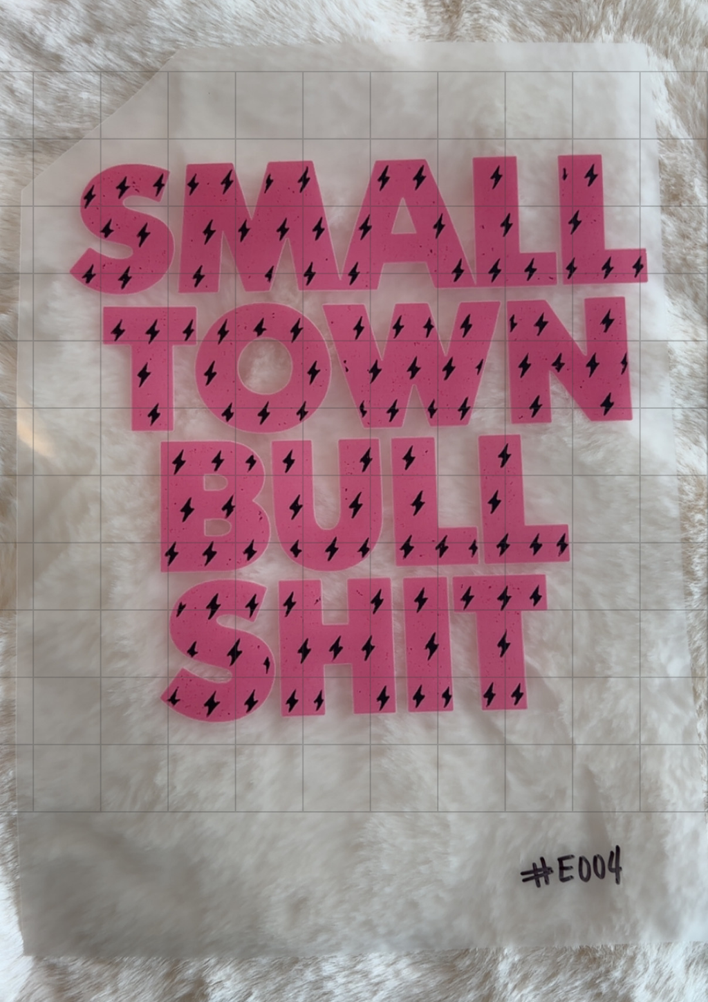 #E004 Pink — Small Town Bullshit 💕⚡